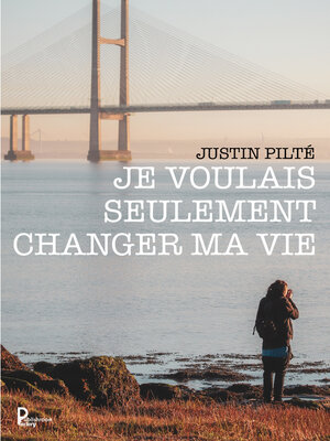 cover image of Je voulais seulement changer ma vie